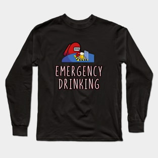 Emergency Drinking Long Sleeve T-Shirt